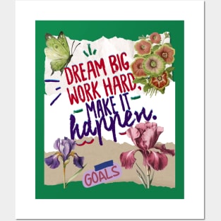 Dream big work hard, Make it happen - Motivational Quotes Posters and Art